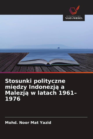 Stosunki polityczne mi¿dzy Indonezj¿ a Malezj¿ w latach 1961-1976