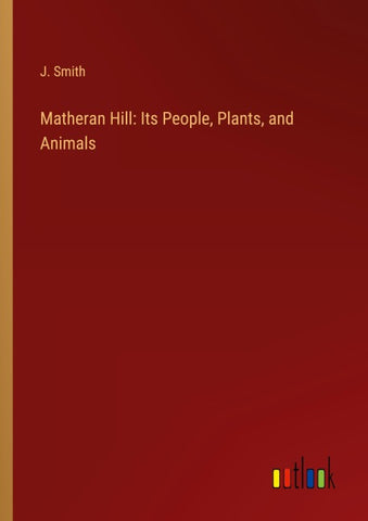 Matheran Hill: Its People, Plants, and Animals