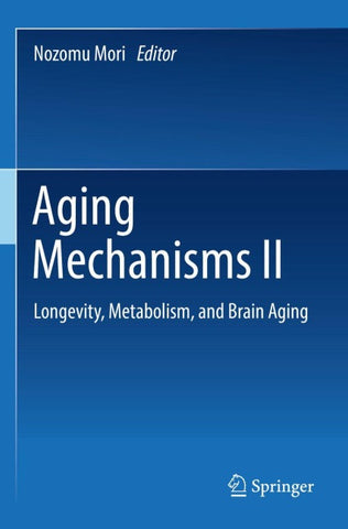 Aging Mechanisms II