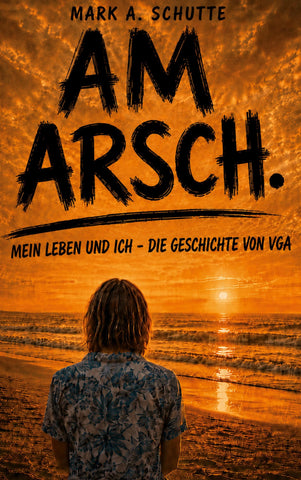 Am Arsch.