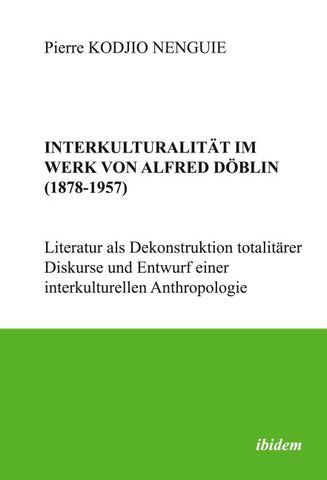 Interkulturalität im Werk von Alfred Döblin (1878-1957)