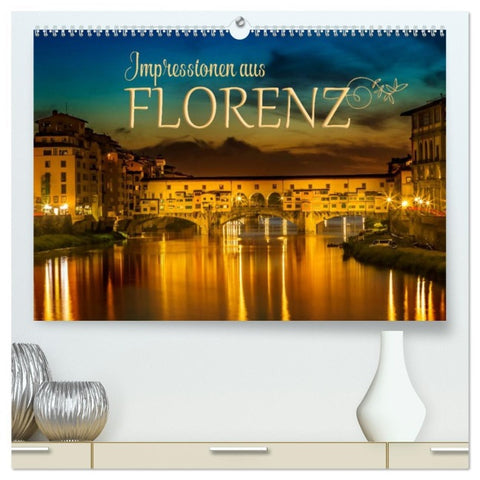 Impressionen aus FLORENZ (hochwertiger Premium Wandkalender 2026 DIN A2 quer), Kunstdruck in Hochglanz