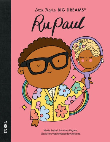 RuPaul – Little People, BIG DREAMS (Deutsche Ausgabe)
