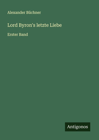 Lord Byron's letzte Liebe