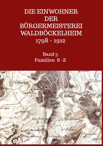 Die Einwohner der Bürgermeisterei Waldböckelheim 1798 - 1912