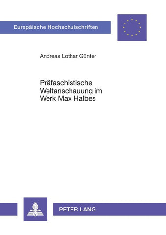 Präfaschistische Weltanschauung im Werk Max Halbes