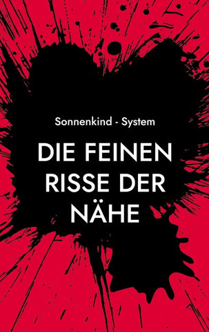 Die feinen Risse der Nähe