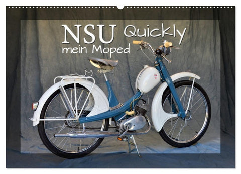 NSU Quickly - Mein Moped (Wandkalender 2027 DIN A2 quer), CALVENDO Monatskalender