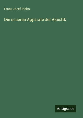 Die neueren Apparate der Akustik