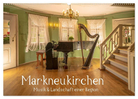 Markneukirchen - Musik & Landschaft einer Region (Wandkalender 2027 DIN A2 quer), CALVENDO Monatskalender