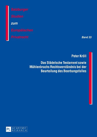 Das Städelsche Testament sowie Mühlenbruchs Rechtsverständnis bei der Beurteilung des Beerbungsfalles