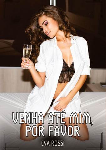 Venha até mim, por favor