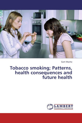 Tobacco smoking; Patterns, health consequences and future health