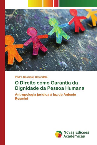 O Direito como Garantia da Dignidade da Pessoa Humana
