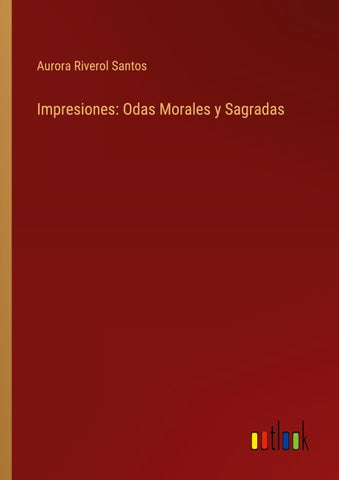 Impresiones: Odas Morales y Sagradas