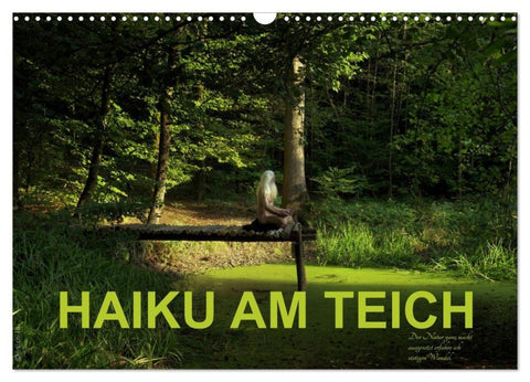 HAIKU AM TEICH (Wandkalender 2027 DIN A3 quer), CALVENDO Monatskalender