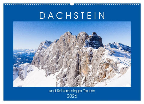 Dachstein und Schladminger Tauern (Wandkalender 2026 DIN A2 quer), CALVENDO Monatskalender