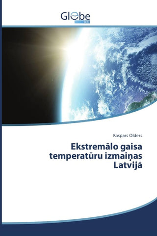 Ekstrem¿lo gaisa temperat¿ru izmai¿as Latvij¿