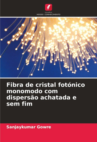 Fibra de cristal fotónico monomodo com dispersão achatada e sem fim