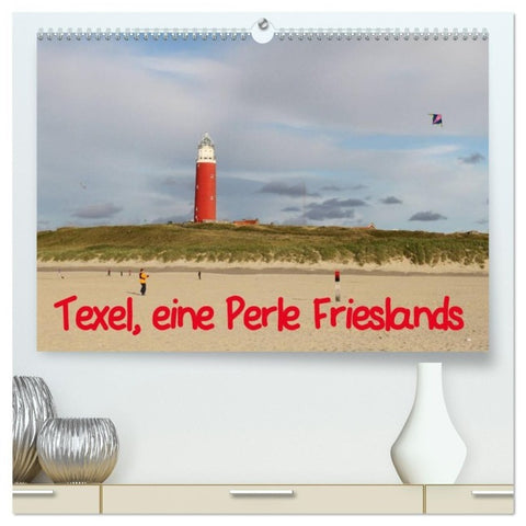 Texel, eine Perle Hollands (hochwertiger Premium Wandkalender 2027 DIN A2 quer), Kunstdruck in Hochglanz