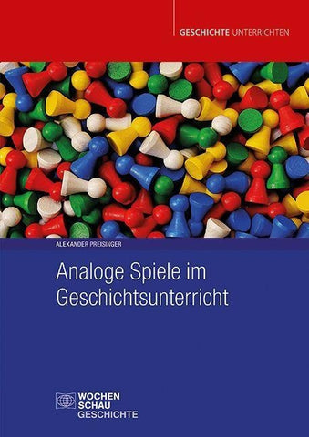 Analoge Spiele im Geschichtsunterricht