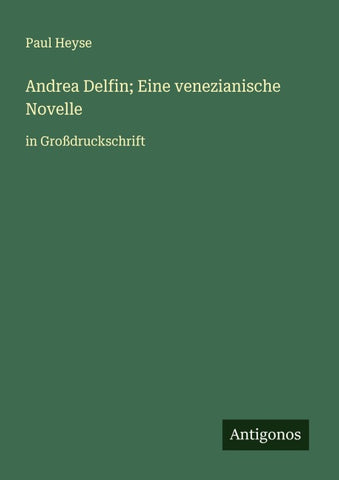 Andrea Delfin; Eine venezianische Novelle