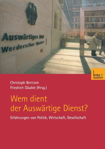 Wem dient der Auswärtige Dienst?