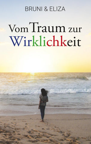 Vom Traum zur Wirklichkeit