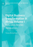 Digital Business Transformation in Africa, Volume I