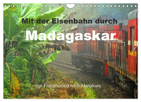 Mit der Eisenbahn durch Madagaskar (Wandkalender 2027 DIN A4 quer), CALVENDO Monatskalender