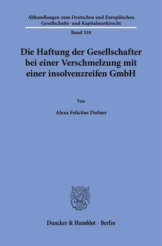 Die Haftung der Gesellschafter bei einer Verschmelzung mit einer insolvenzreifen GmbH