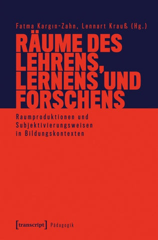 Räume des Lehrens, Lernens und Forschens
