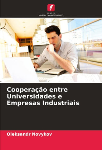 Cooperação entre Universidades e Empresas Industriais