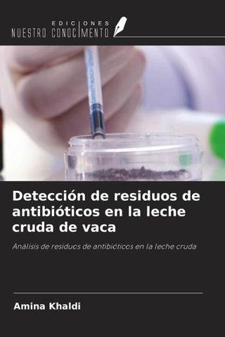 Detección de residuos de antibióticos en la leche cruda de vaca