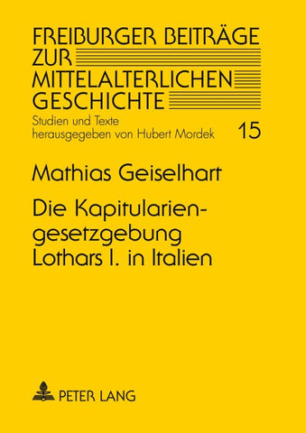Die Kapitulariengesetzgebung Lothars I. in Italien