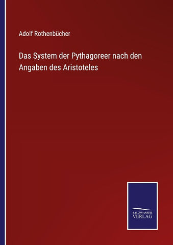 Das System der Pythagoreer nach den Angaben des Aristoteles