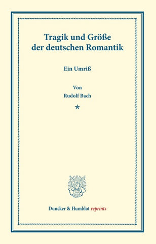 Tragik und Größe der deutschen Romantik.