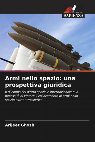 Armi nello spazio: una prospettiva giuridica