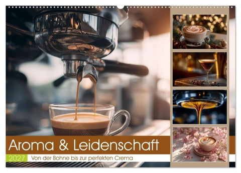Aroma & Leidenschaft (Wandkalender 2027 DIN A2 quer), CALVENDO Monatskalender