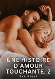 Une Histoire d'Amour Touchante. 2