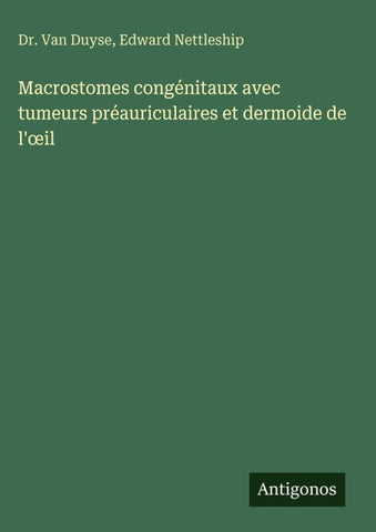 Macrostomes congénitaux avec tumeurs préauriculaires et dermoide de l'¿il