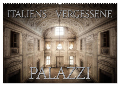 Italiens vergessene Palazzi (Wandkalender 2027 DIN A2 quer), CALVENDO Monatskalender