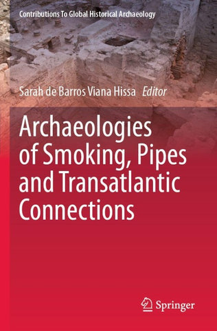 Archaeologies of Smoking, Pipes and Transatlantic Connections