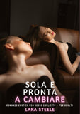 Sola e Pronta a Cambiare