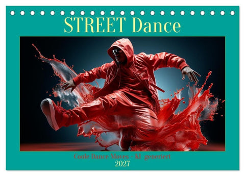 Street Dance (Tischkalender 2027 DIN A5 quer), CALVENDO Monatskalender