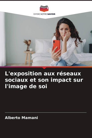 L'exposition aux réseaux sociaux et son impact sur l'image de soi