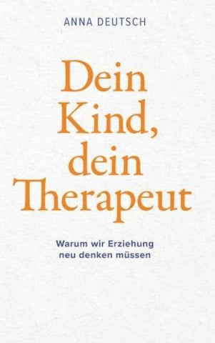 Dein Kind, dein Therapeut