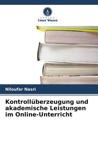 Kontrollüberzeugung und akademische Leistungen im Online-Unterricht