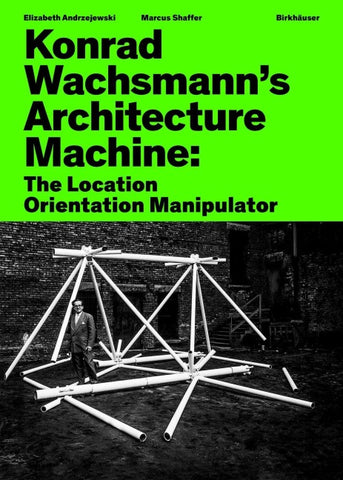 Konrad Wachsmann’s Architecture Machine