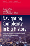 Navigating Complexity in Big History